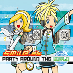 PARTY AROUND THE WORLD~ニコニコdkがやってきたあああああ~