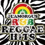 GLAMOUROUS R&B REGGAE HITS